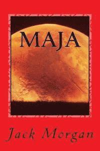 Jack Morgan - Maja: The First Voyage of Maja the Elder, Häftad. Tillgänglighet: Lägg i varukorg