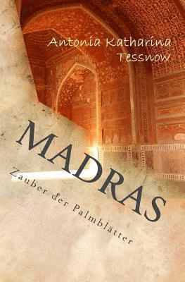 Antonia Katharina - Madras: Zauber der Palmblätter, Häftad