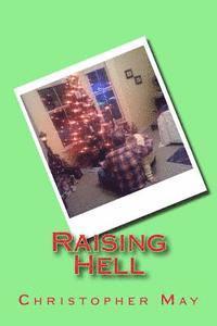 Christopher May - Raising Hell, Häftad. Tillgänglighet: Lägg i varukorg