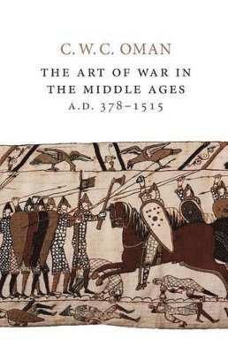 C W C Oman - Art of War in the Middle Ages, A.D. 378-1515, Häftad. Tillgänglighet: Tillfälligt slut
