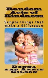 Random Acts of Kindness: Simple things that make a differece
