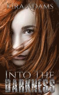 Kira Adams - Into the Darkness, Häftad