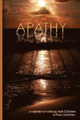 Mark E. Sanders - Apathy, Häftad. Tillgänglighet: Lägg i varukorg