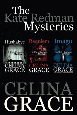 Celina Grace - The Kate Redman Mysteries (Hushabye, Requiem, Imago), Häftad. Tillgänglighet: Lägg i varukorg