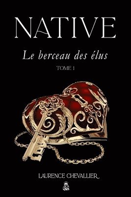 Laurence Chevallier, Black Queen Éditions - Native - Le berceau des elus, Tome 1, Häftad. Tillgänglighet: Lägg i varukorg