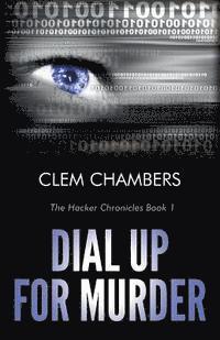 Clem Chambers - Dial Up for Murder: The Hacker Chronicles Book 1, Häftad. Tillgänglighet: Lägg i varukorg