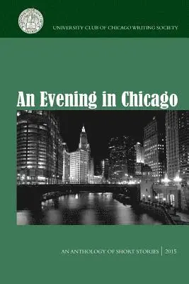 Sally Campbell, Mary Erhard - An Evening in Chicago: An Anthology of Short Stories, Häftad. Tillgänglighet: Lägg i varukorg