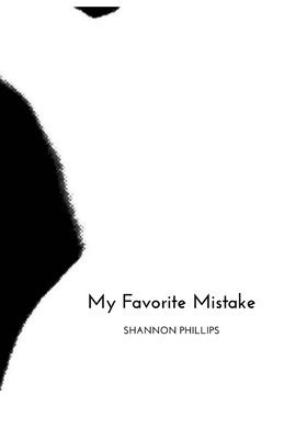 Shannon Phillips - My Favorite Mistake, Häftad