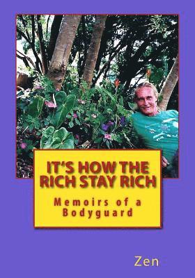 Zen - It's How The Rich Stay Rich: Memoirs of a Bodyguard, Häftad. Tillgänglighet: Lägg i varukorg