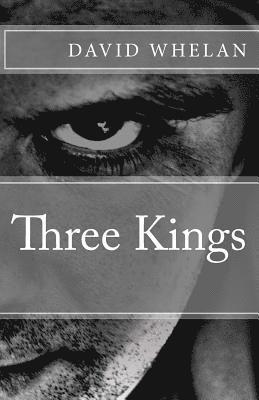 David Whelan - Three Kings, Häftad. Tillgänglighet: Lägg i varukorg