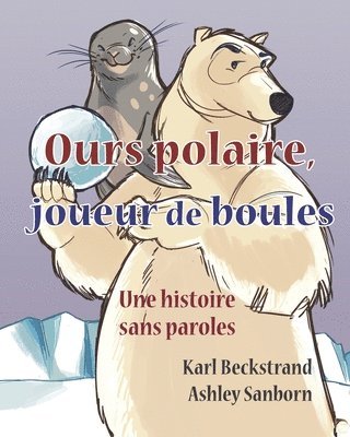 Karl Beckstrand - Ours polaire, joueur de boules, Häftad. Tillgänglighet: Lägg i varukorg
