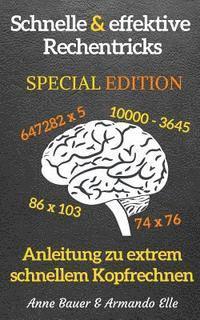 Armando Elle, Anne Bauer - schnelle & effektive Rechentricks SPECIAL EDITION: Anleitung zu extrem schnellem Kopfrechnen, Häftad. Tillgänglighet: Lägg i varukorg
