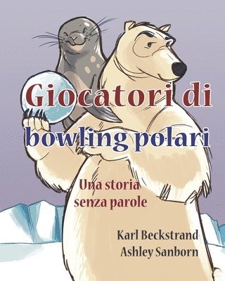 Karl Beckstrand - Giocatori di bowling polari, Häftad. Tillgänglighet: Lägg i varukorg