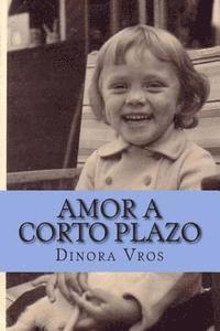 Dinora Vros - Amor a corto plazo: Cuentos cortos y poesía, Häftad