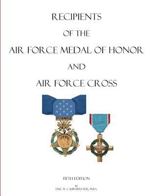 Eric R. Caubarreaux - Recipients of the Air Force Medal of Honor and Air Force Cross, Häftad. Tillgänglighet: Lägg i varukorg