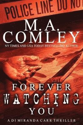 M A Comley - Forever Watching You, Häftad. Tillgänglighet: Lägg i varukorg