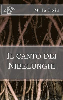 Mila Fois - Il canto dei Nibelunghi, Häftad