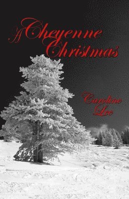 Caroline Lee - A Cheyenne Christmas, Häftad