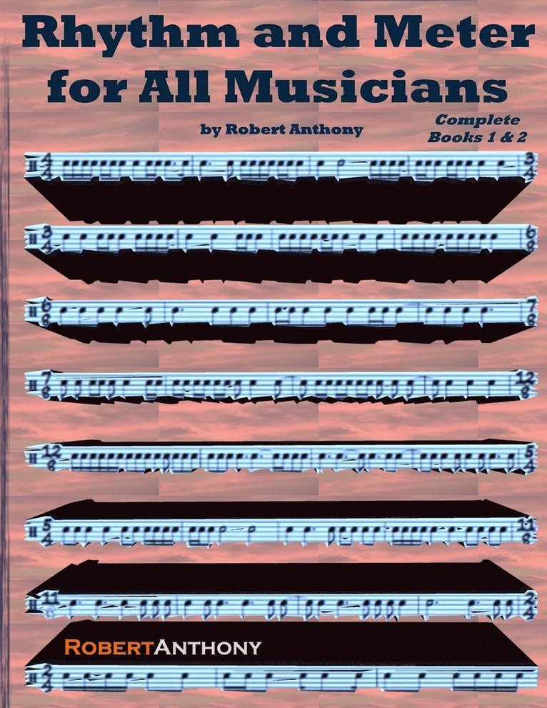 Robert Anthony - Rhythm and Meter for All Musicians Complete, Häftad. Tillgänglighet: Lägg i varukorg