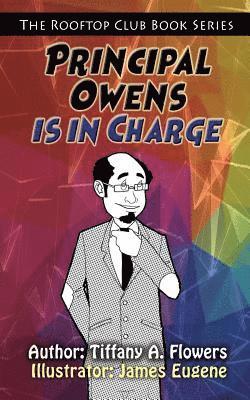 Tiffany a. Flowers - The Rooftop Club Book Series: Principal Owens is in Charge, Häftad