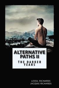 Jacquie Richards, Lessil Richards - Alternative Paths II: The Darker Years, Häftad. Tillgänglighet: Lägg i varukorg
