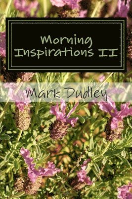 Mark Dudley - Morning Inspirations II, Häftad. Tillgänglighet: Lägg i varukorg