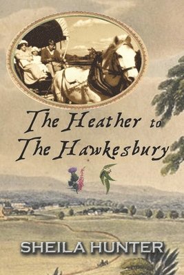 Sheila Hunter, Sara Powter - Heather to The Hawkesbury, Häftad