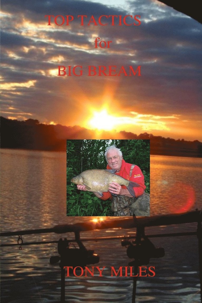 Tony Miles - Top Tactics for Big Bream, Häftad