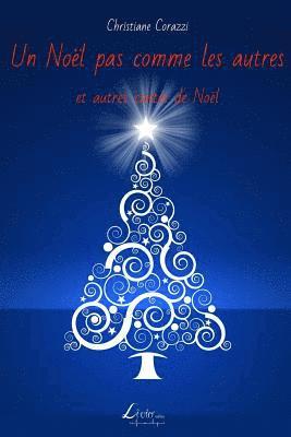 Christiane Corazzi, Livio Editions - Un Noël pas comme les autres et autres contes de Noël, Häftad. Tillgänglighet: Lägg i varukorg