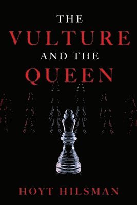 Hoyt Hilsman - The Vulture and the Queen, Häftad