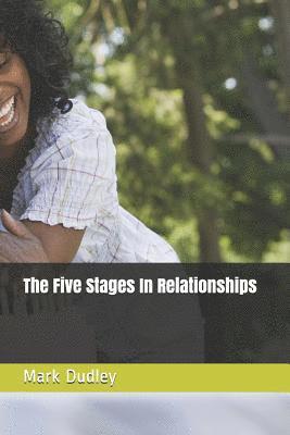 Mark Dudley - The Five Stages in Relationships, Häftad. Tillgänglighet: Lägg i varukorg