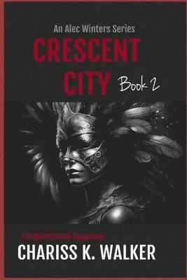 Chariss K Walker - Crescent City, Häftad. Tillgänglighet: Lägg i varukorg
