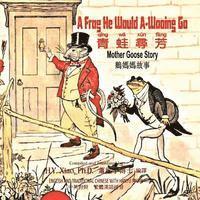 A Frog He Would A-Wooing Go (Traditional Chinese): 04 Hanyu Pinyin Paperback Color, Häftad. Tillgänglighet: Lägg i varukorg