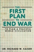 The First Plan to End War