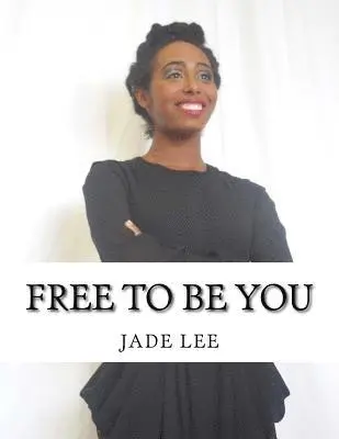 Jade Lee - Free to Be You: Your Personal Guide to Finding Life Purpose, Häftad. Tillgänglighet: Lägg i varukorg