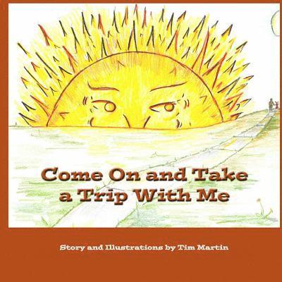Tim Martin - Come On and Take a Trip With Me, Häftad. Tillgänglighet: Lägg i varukorg