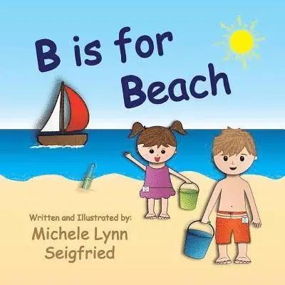 Michele Lynn Seigfried - B is for Beach, Häftad. Tillgänglighet: Lägg i varukorg