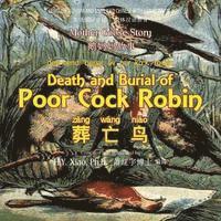 Death and Burial of Poor Cock Robin (Simplified Chinese): 10 Hanyu Pinyin with IPA Paperback Color