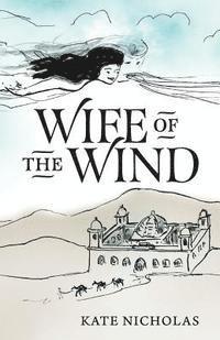 Kate Nicholas - Wife of the Wind, Häftad. Tillgänglighet: Lägg i varukorg