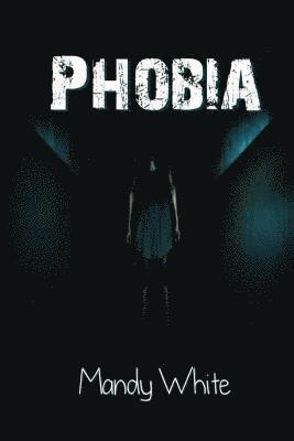 Mandy White - Phobia, Häftad. Tillgänglighet: Lägg i varukorg