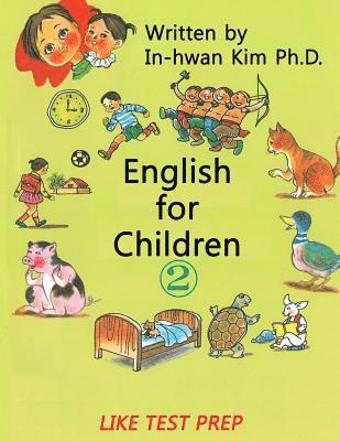 In-Hwan Kim - English for Children 2: Basic Level English (ESL/EFL) Text Book, Häftad. Tillgänglighet: Lägg i varukorg
