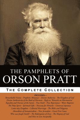 David Hammer, Orson Pratt - Pamphlets of Orson Pratt (The Works of Orson Pratt, Volume 1), Häftad