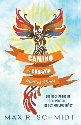 Max R Schmidt - Camino al Corazón, Häftad. Tillgänglighet: Tillfälligt slut