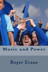 Roger Evans - Music and Power, Häftad