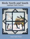 Birds North and South: Applique Quilt Pattern
