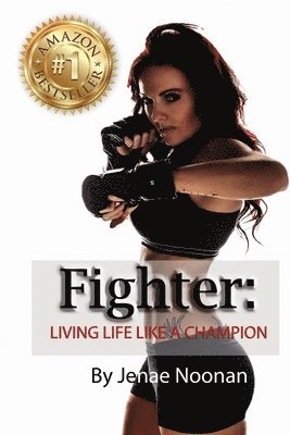 Karla Noonan, Tiffany Avans - Fighter: : Live Life Like A Champion, Häftad. Tillgänglighet: Lägg i varukorg