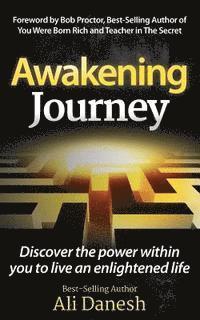 Ali Danesh - Awakening Journey: Discover the Power Within You to Live an Enlightened Life, Häftad. Tillgänglighet: Lägg i varukorg