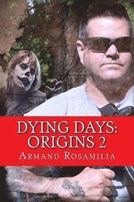 Armand Rosamilia - Dying Days, Häftad. Tillgänglighet: Lägg i varukorg