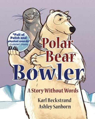 Karl Beckstrand - Polar Bear Bowler, Häftad. Tillgänglighet: Lägg i varukorg