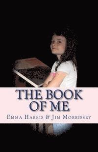 Emma Harris, Jim Morrissey - The Book Of Me, Häftad